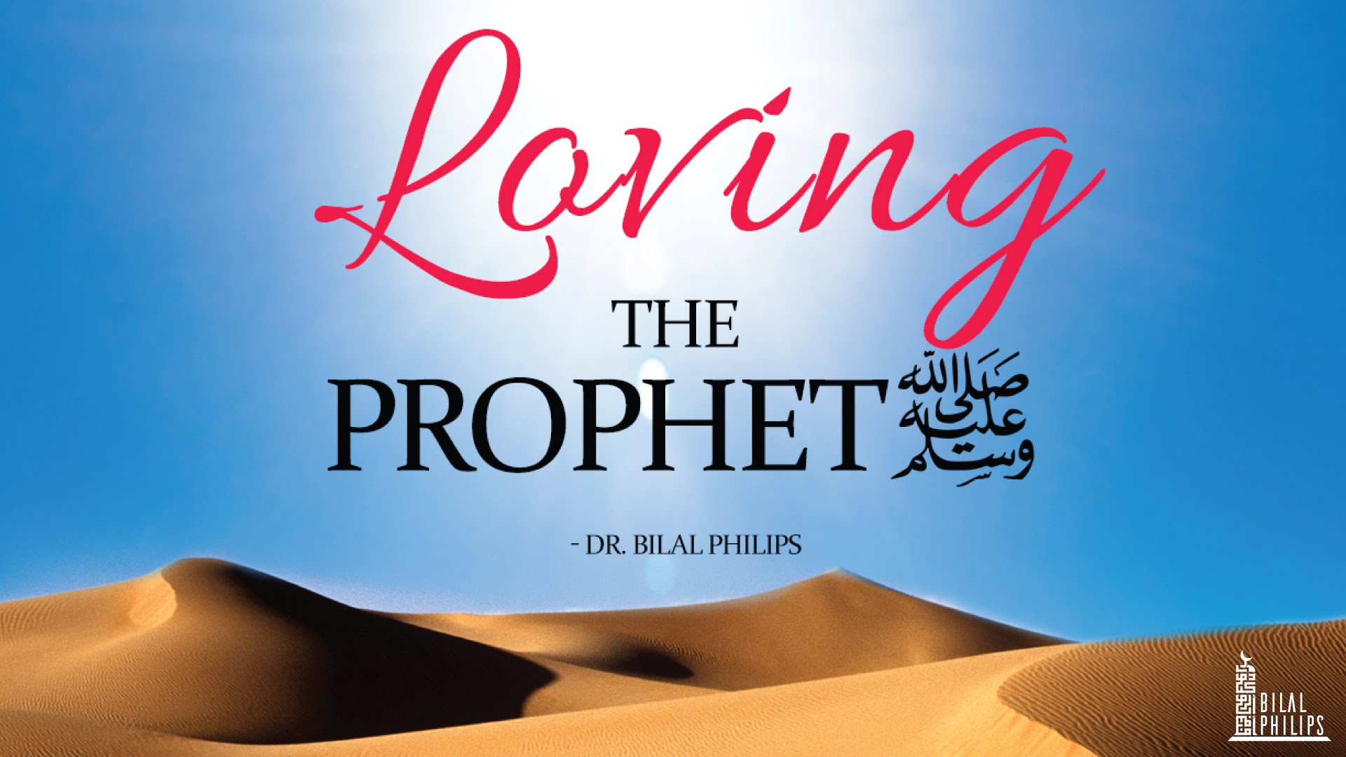 Loving the Prophet by Bilal Philips